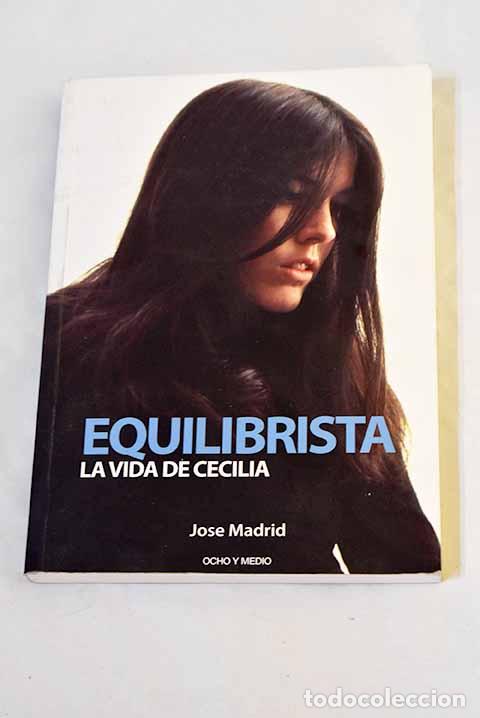 Livros em segunda m&atilde;o: Equilibrista la vida de Cecilia.- Madrid, Jos&eacute;