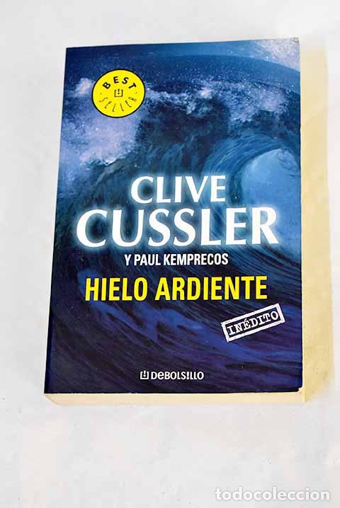 Livres: Hielo ardiente: Cussler, Clive.- Cussler, Clive