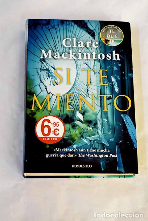 Livres: Si te miento: Mackintosh, Clare.- Mackintosh, Clare