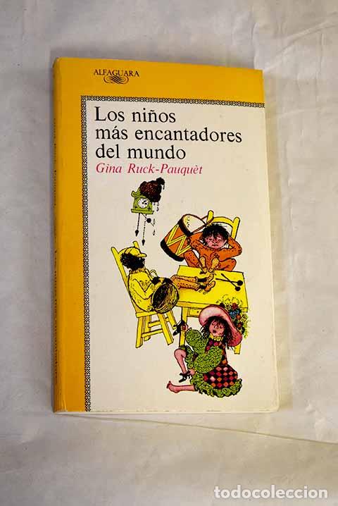Libri di seconda mano: Los ni&ntilde;os m&aacute;s encantadores del mundo.- Ruck-Pauquet, Gina