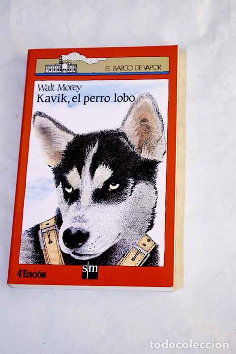 Libri di seconda mano: Kavik, el perro lobo.- Morey, Walt
