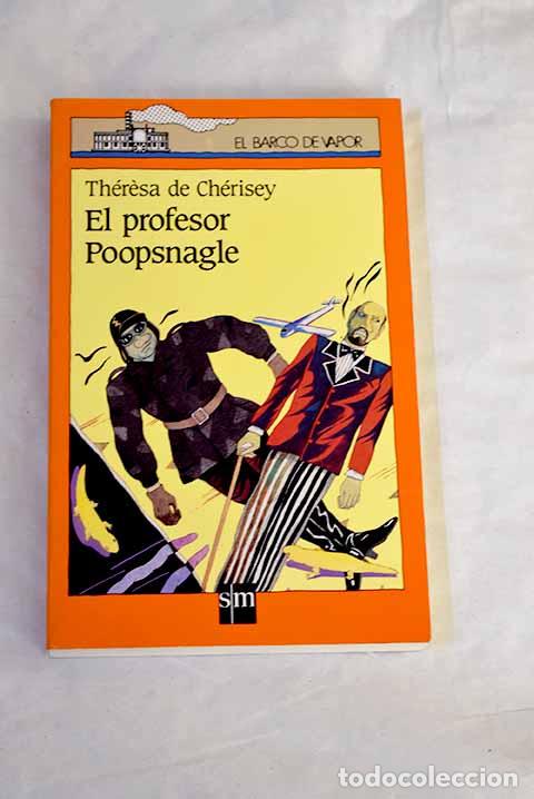 Libri di seconda mano: El profesor Poopsnagle.- Ch&eacute;risey, Th&eacute;rese de