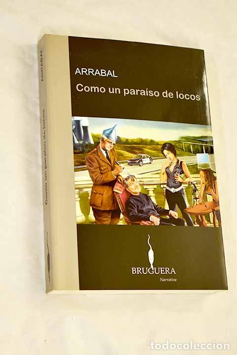 Libri di seconda mano: Como un para&iacute;so de locos.- Arrabal, Fernando