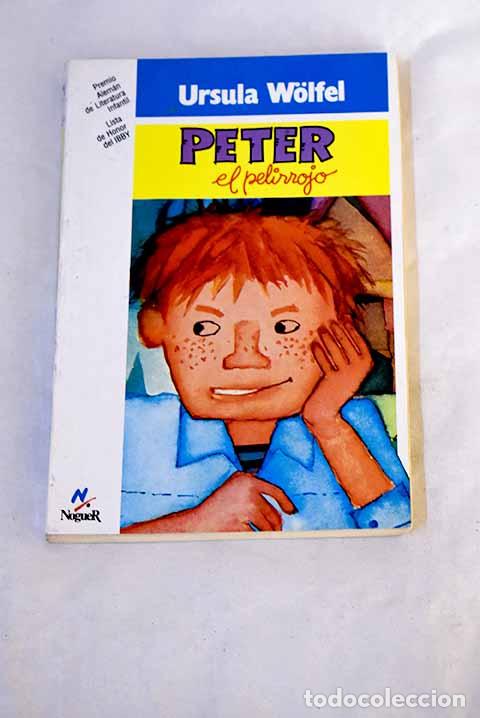 Libros: Peter el pelirrojo: Wolfel, Ursula.- Wolfel, Ursula