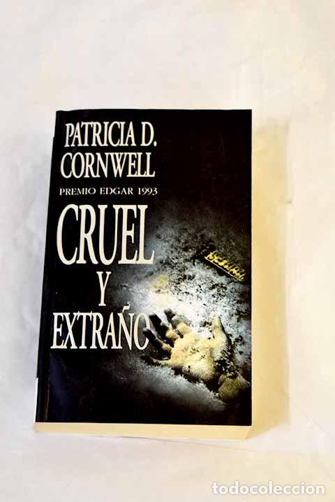Libros: Cruel y extra&ntilde;o: Cornwell, Patricia.- Cornwell, Patricia