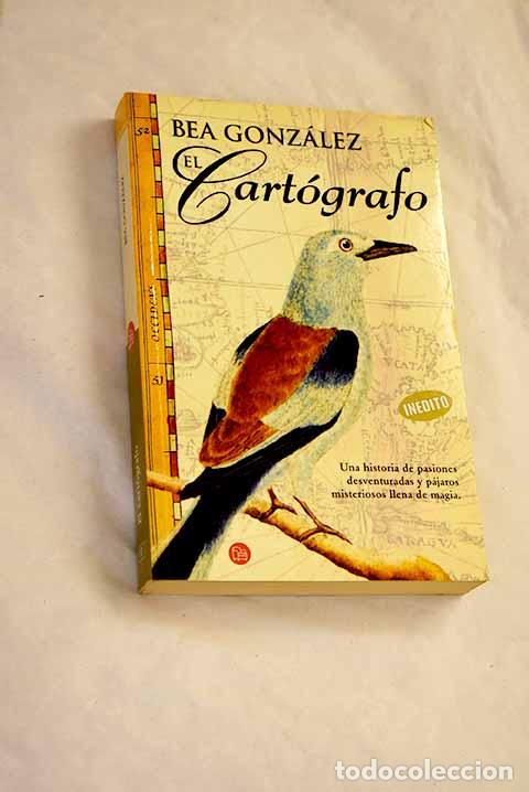 Libros: El cart&oacute;grafo: Gonz&aacute;lez, Bea.- Gonz&aacute;lez, Bea