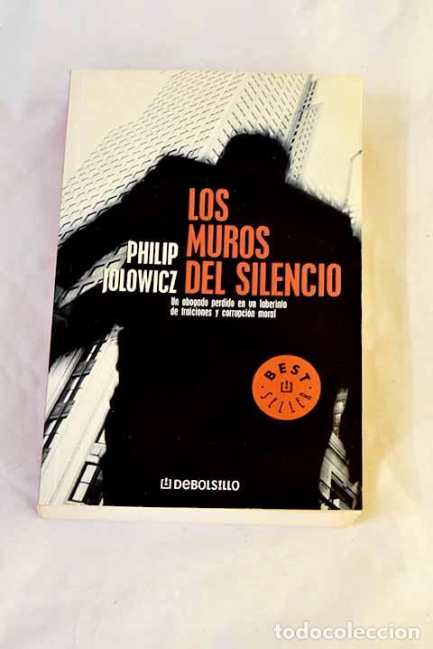 Libros: Los muros del silencio.- Jolowicz, Philip