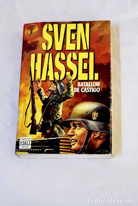 Libros: Batall&oacute;n de castigo: Hassel, Sven.- Hassel, Sven