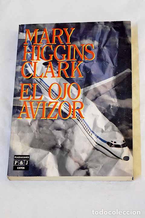 Libros: El ojo avizor: Clark, Mary Higgins.- Clark, Mary Higgins