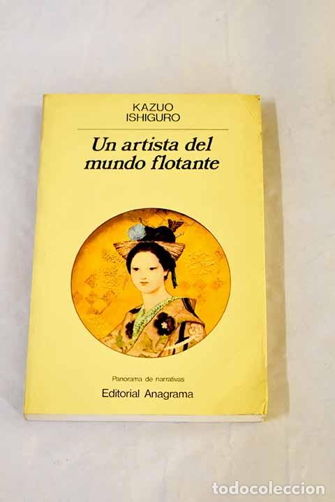 B&uuml;cher: Un artista del mundo flotante.- Ishiguro, Kazuo