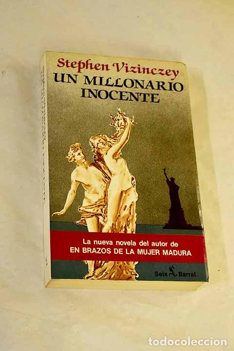 B&uuml;cher: Un millonario inocente.- Vizinczey, Stephen