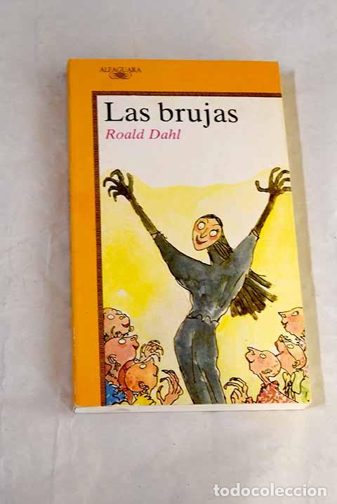 Livres: Las Brujas: Dahl, Roald.- Dahl, Roald