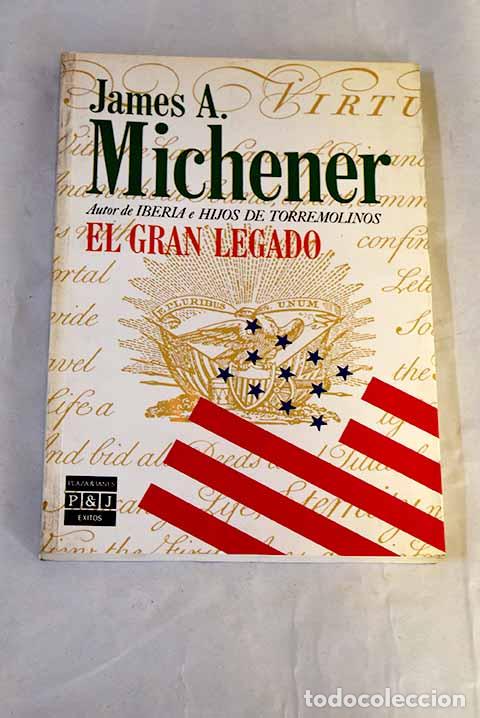 Livres: El gran legado: Michener, James A..- Michener, James A.