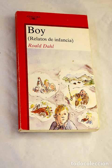 Livres: Boy: (relatos de infancia).- Dahl, Roald