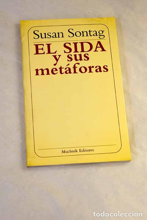 Livres: El SIDA y sus met&aacute;foras.- Sontag, Susan