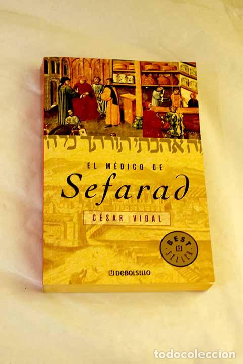 Livres: El m&eacute;dico de Sefarad.- Vidal, C&eacute;sar