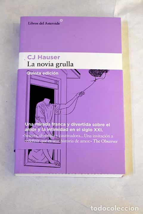 B&uuml;cher: La novia grulla: unas memorias en forma de ensayos.- Hauser, CJ
