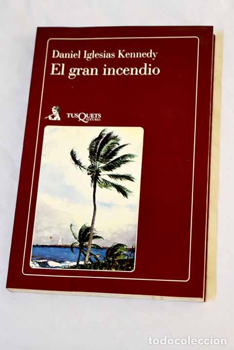 B&uuml;cher: El gran incendio: Iglesias Kennedy, Daniel.- Iglesias Kennedy, Daniel