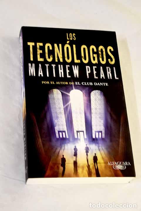 books: Los tecn&oacute;logos: Pearl, Matthew.- Pearl, Matthew