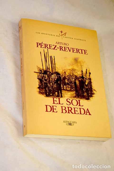 books: El sol de Breda: P&eacute;rez-Reverte, Arturo.- P&eacute;rez-Reverte, Arturo