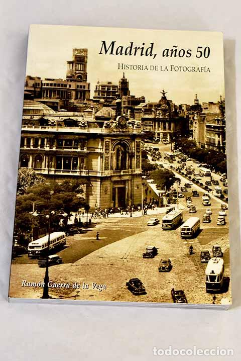 books: Madrid, a&ntilde;os 50: Guerra de la Vega, Ram&oacute;n.- Guerra de la Vega, Ram&oacute;n