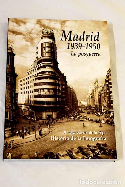 books: Madrid, 1939-1950: la posguerra.- Guerra de la Vega, Ram&oacute;n