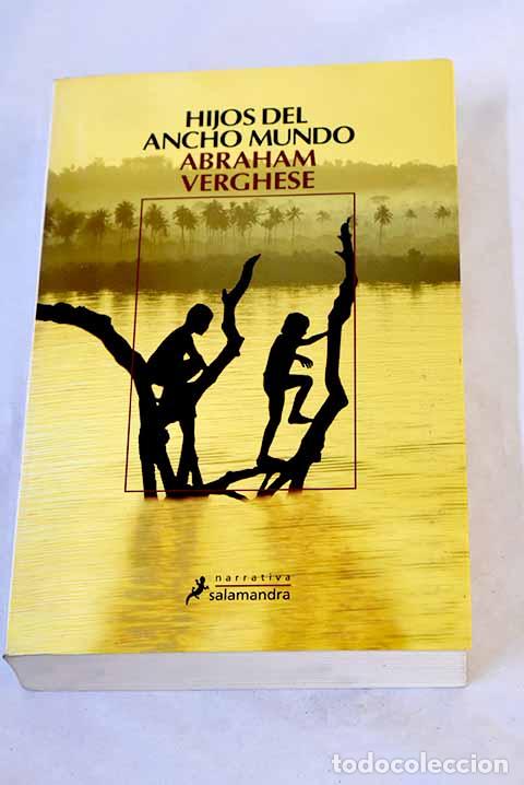 books: Hijos del ancho mundo.- Verghese, Abraham
