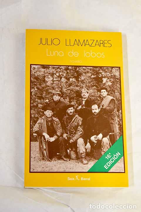 books: Luna de lobos: Llamazares, Julio.- Llamazares, Julio
