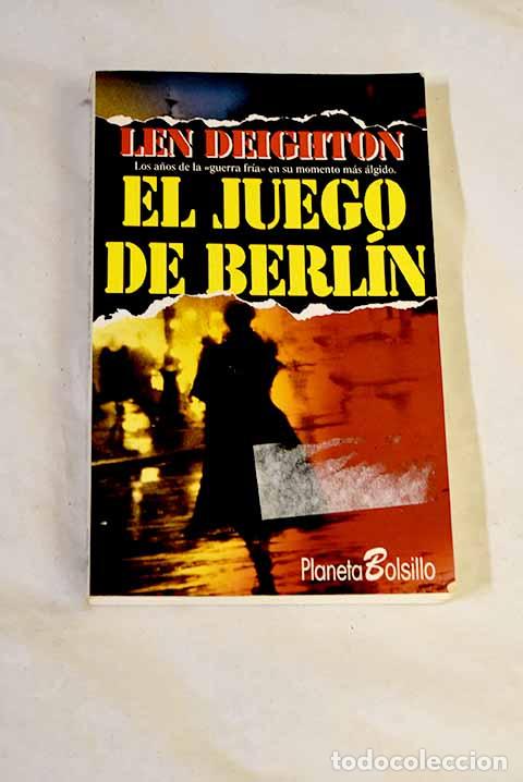 books: El juego de Berl&iacute;n: Deighton, Len.- Deighton, Len