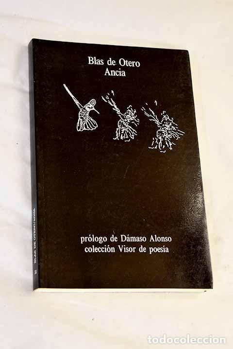 books: Ancia: Otero, Blas de.- Otero, Blas de