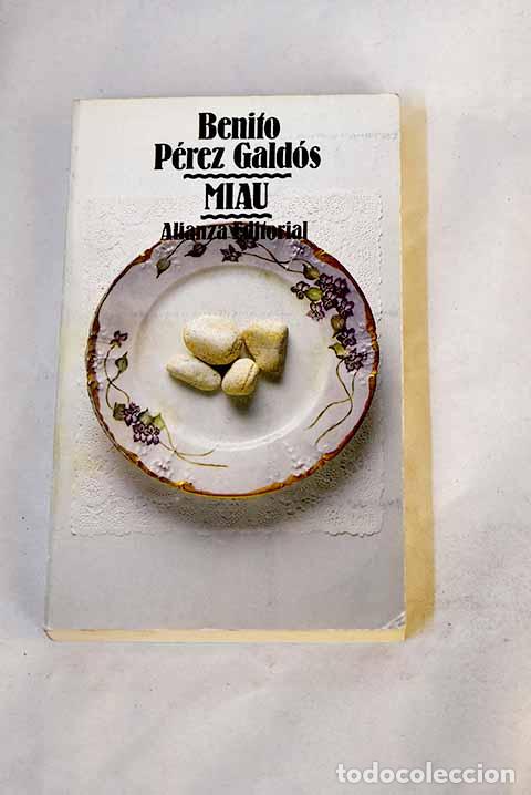Libros: Miau: P&eacute;rez Gald&oacute;s, Benito.- P&eacute;rez Gald&oacute;s, Benito