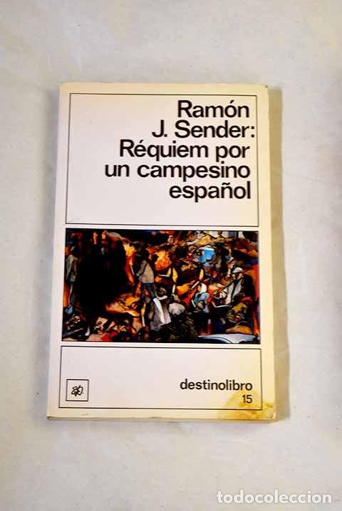 Libros: R&eacute;quiem por un campesino espa&ntilde;ol.- Sender, Ram&oacute;n J.