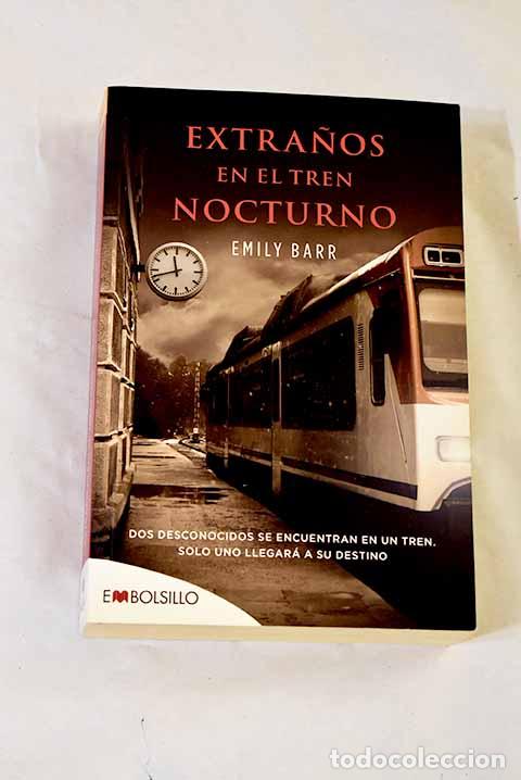 Libros: Extra&ntilde;os en el tren nocturno.- Barr, Emily