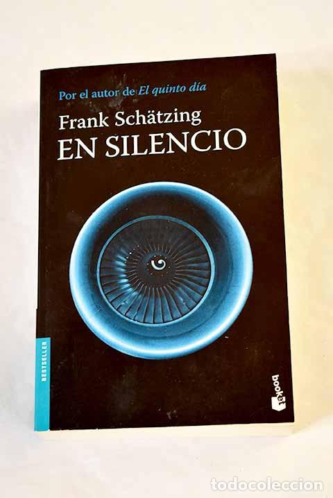 Libros: En silencio: Schatzing, Frank.- Schatzing, Frank