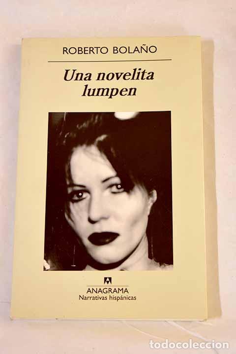 Livres: Una novelita lumpen: Bola&ntilde;o, Roberto.- Bola&ntilde;o, Roberto