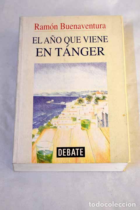 Livres: El a&ntilde;o que viene en T&aacute;nger.- Ram&oacute;n Buenaventura