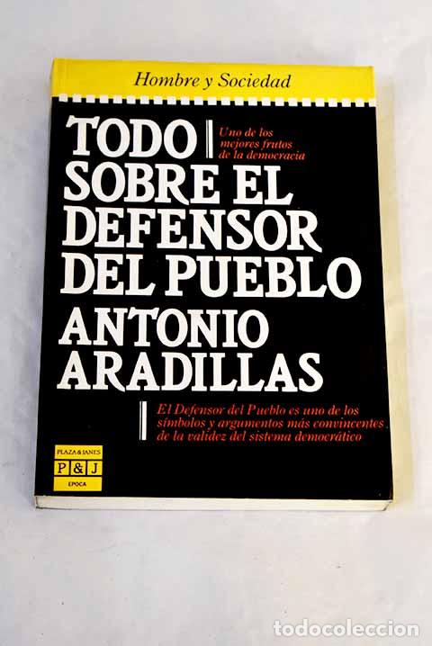 Livres: Todo sobre el Defensor del Pueblo.- Aradillas, Antonio