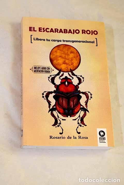 Livres: El escarabajo rojo: Libera tu carga transgeneracional.- Rosa, Rosario de la