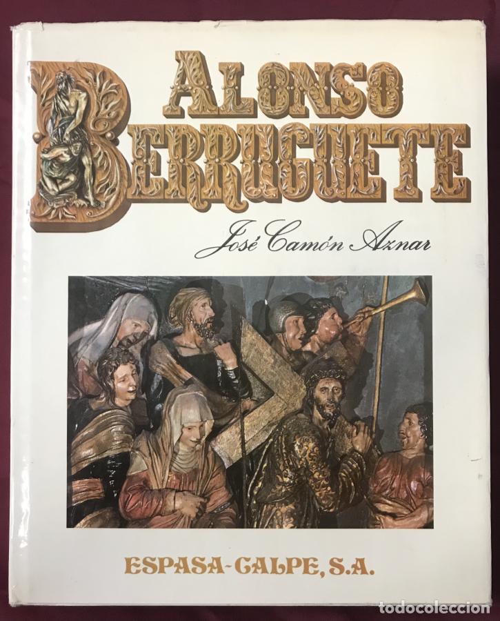 Libros: Alonso Berruguete - Cam&oacute;n Aznar, Jos&eacute; - Foto 2