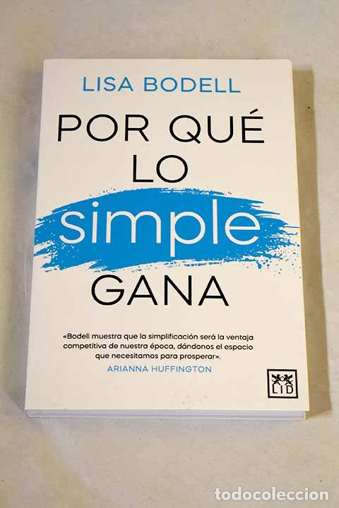 Livres: Por qu&eacute; lo simple gana.- Bodell, Lisa