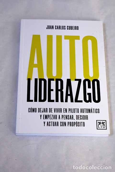 Livres: Autoliderazgo: Cubeiro, Juan Carlos.- Cubeiro, Juan Carlos