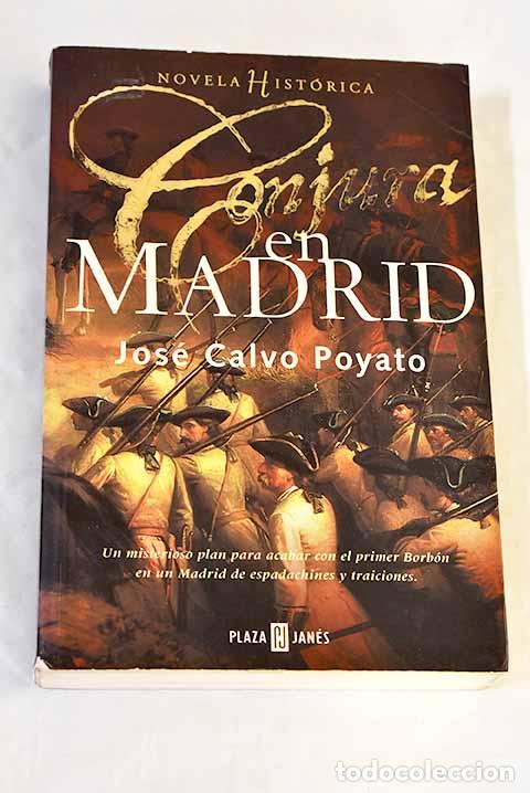 Livres: Conjura en Madrid: Calvo Poyato, Jos&eacute;.- Calvo Poyato, Jos&eacute;