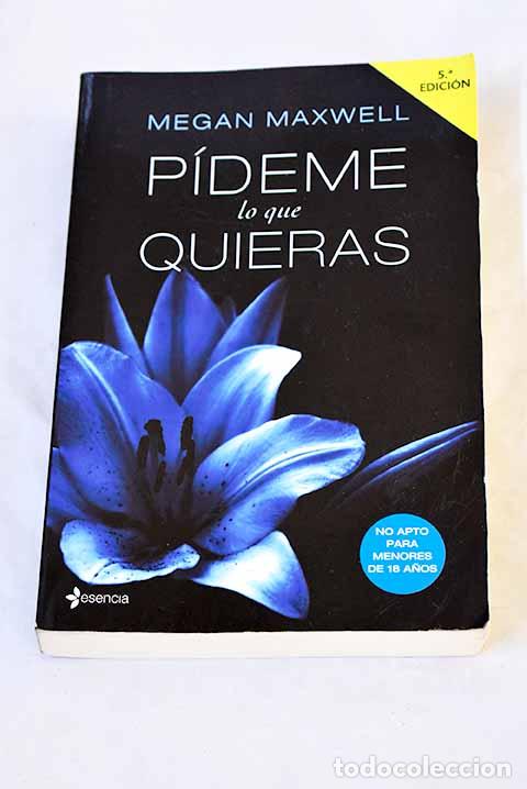Libros: P&iacute;deme lo que quieras.- Maxwell, Megan