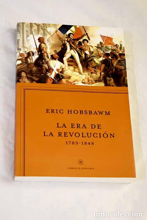 Libros: La era de la revoluci&oacute;n, 1789-1848.- Hobsbawn, Eric