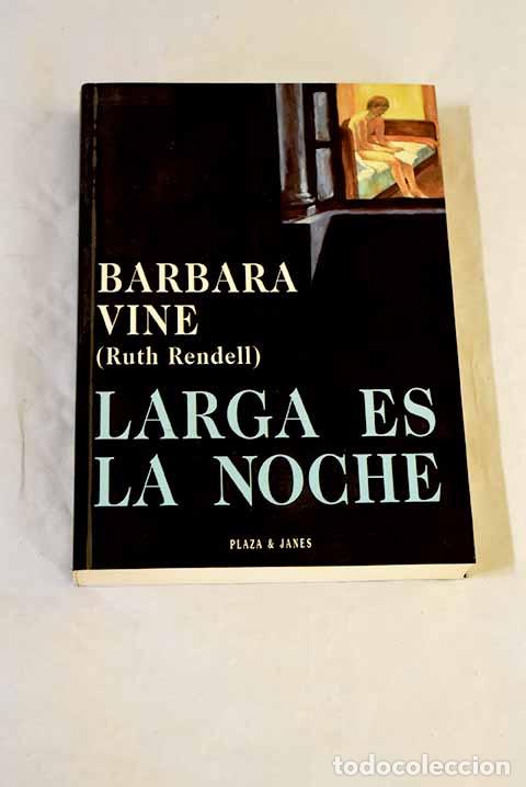 Libros: Larga es la noche: Vine, Barbara.- Vine, Barbara