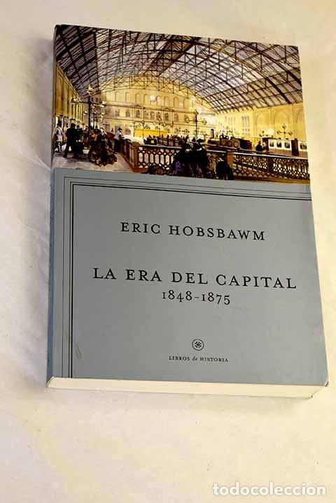 books: La era del capital, 1848-1875.- Hobsbawn, Eric