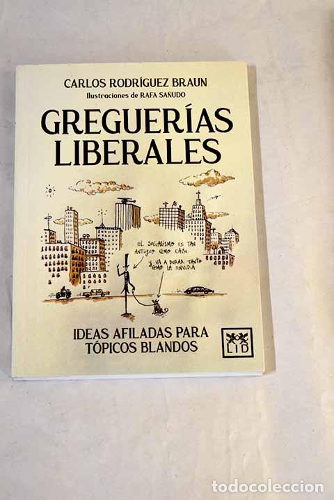 books: Greguer&iacute;as liberales.- Rodriguez Braun, Carlos