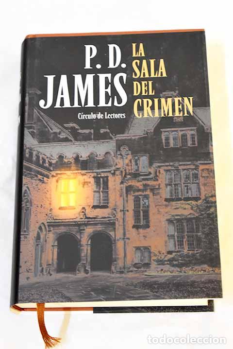 Libros: La sala del crimen: James, P. D..- James, P. D.