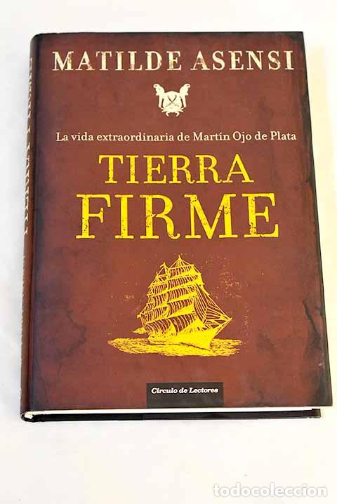 Libros: Tierra firme: Asensi, Matilde.- Asensi, Matilde