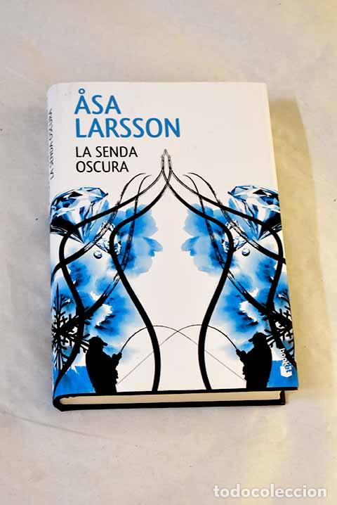 books: La senda oscura: Larsson, &Aring;sa.- Larsson, &Aring;sa